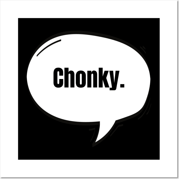 Chonky Text-Based Speech Bubble Wall Art by nathalieaynie